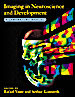 Imaging in Neuroscience and Development: A Laboratory Manual