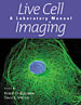 Live Cell Imaging: A Laboratory Manual